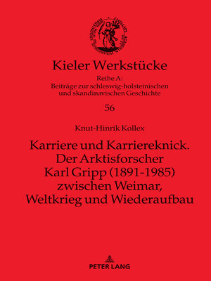 cover image of Karriere und Karriereknick. Der Arktisforscher Karl Gripp (1891-1985) zwischen Weimar, Weltkrieg und Wiederaufbau